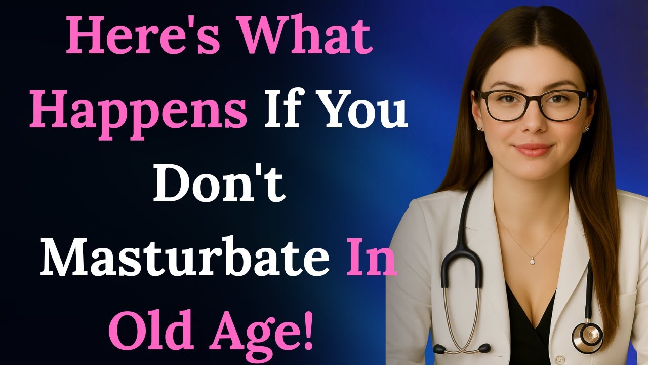 Urologist: Here's what happens if you don't masturbate in old age