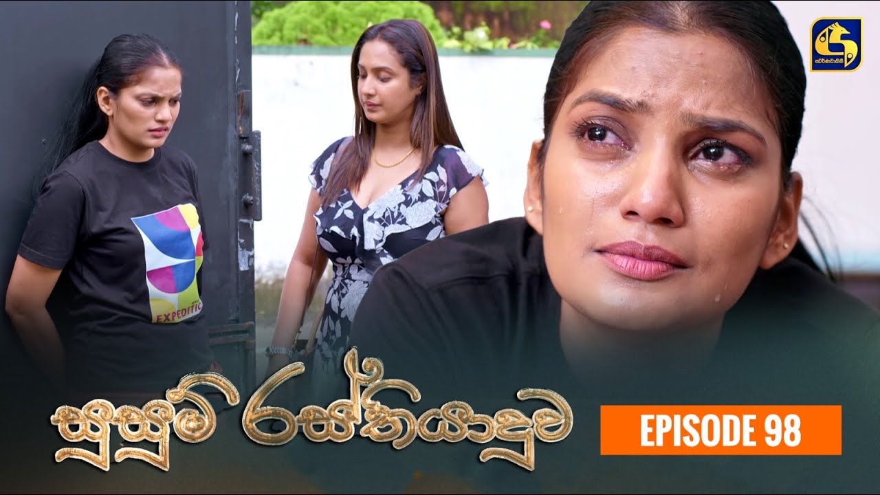 SUSUM RASTHIYADUWA  Episode 98     09th February  2024