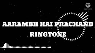 AARAMBH HAI PRACHAND RINGTONE + DOWNLOAD LINK | #MOTIVATIONAL RINGTONE