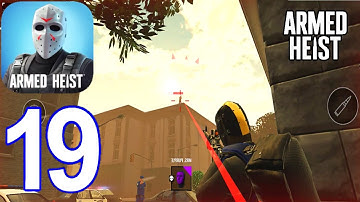 Armed Heist : Shooting Games - Gameplay Walkthrough Part 19 - Missions (iOS, Android)