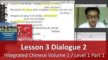 Lesson 3 Dialogue 2 - Integrated Chinese Volume 1 / Level 1 Part 1 -  Teacher Explanation