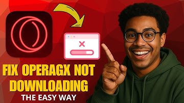 How to Fix Opera GX Not Downloading (2025 Quick & Easy Fix!)
