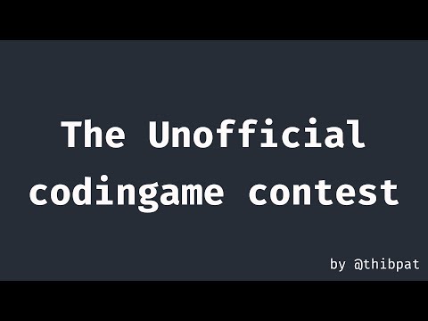 Contest trailer - The Unofficial codingame contest