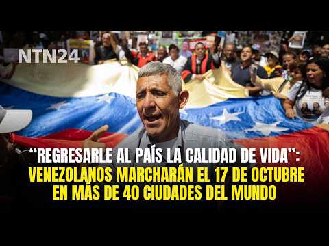 "Bringing quality of life back to the country": Venezuelans will march worldwide on October 17