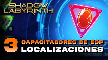 Shadow Labyrinth - Localización De Todos Los Capacitadores De ESP