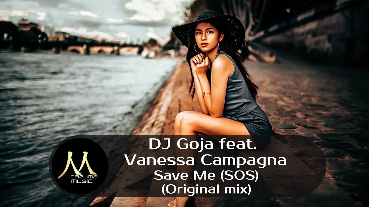 DJ Goja & Vanessa campagna - save me. Vanessa campagna DJ Goja. Save me SOS DJ Goja. DJ Goja x Vanessa campagna - save me (SOS) (Infinity). Шансон новинки ремикс