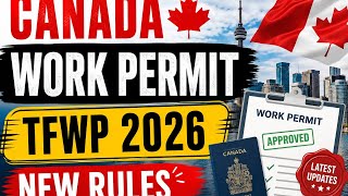 🇨🇦 Canada TFWP 2026 Explained | LMIA & Work Permit ke Latest Rules | Full Guide