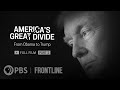 America's Great Divide, Part 2 (full film) | FRONTLINE