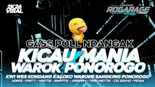 Dj Gas Pol Ndangak X Warok Ponorogo  Kicau Mania X Kwi Wes Kondang Kaloko Party Velocity