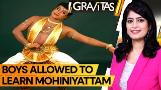 Gravitas: Kerala Kalamandalam lifts gender curbs to learn Mohiniyattam