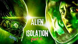 Alien Isolation on mobile - Part 2 - survive with Axel