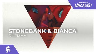 Stonebank &amp; Bianca - Dilemma [Monstercat Release]