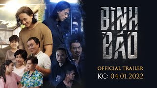 BÌNH BÁO | OFFICIAL TRAILER | KHỞI CHIẾU 04.01.2022