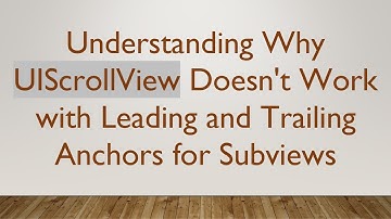 Understanding Why UIScrollView Doesn