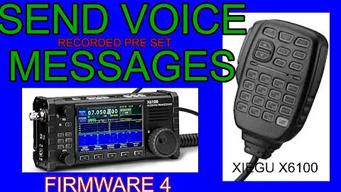 XIEGU X6100 Voice Recorded Messages- Sending
