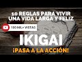 IKIGAI - 10 Reglas para Vivir una Vida Larga y Feliz - Pasa a la Acción con Luis Ramos