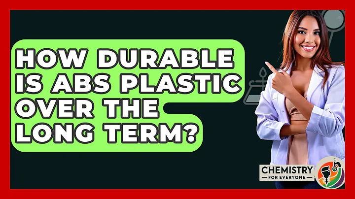 How Durable Is ABS Plastic Over The Long Term? - Chemistry For Everyone