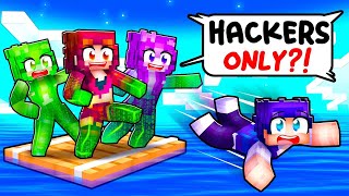 TRAPPED On A HACKER ONLY ONE RAFT In Minecraft!