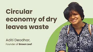 Dry leaves are not waste, it's a resource | Aditi Deodar | Brown Leaf