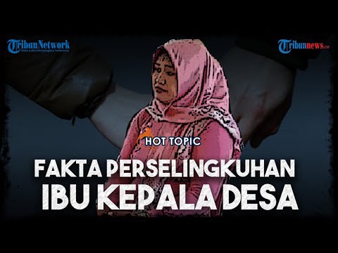 Sederet Fakta Perselingkuhan Bu Kades dengan Stafnya, 3 Kali Tepergok hingga Usir Suami dari Rumah