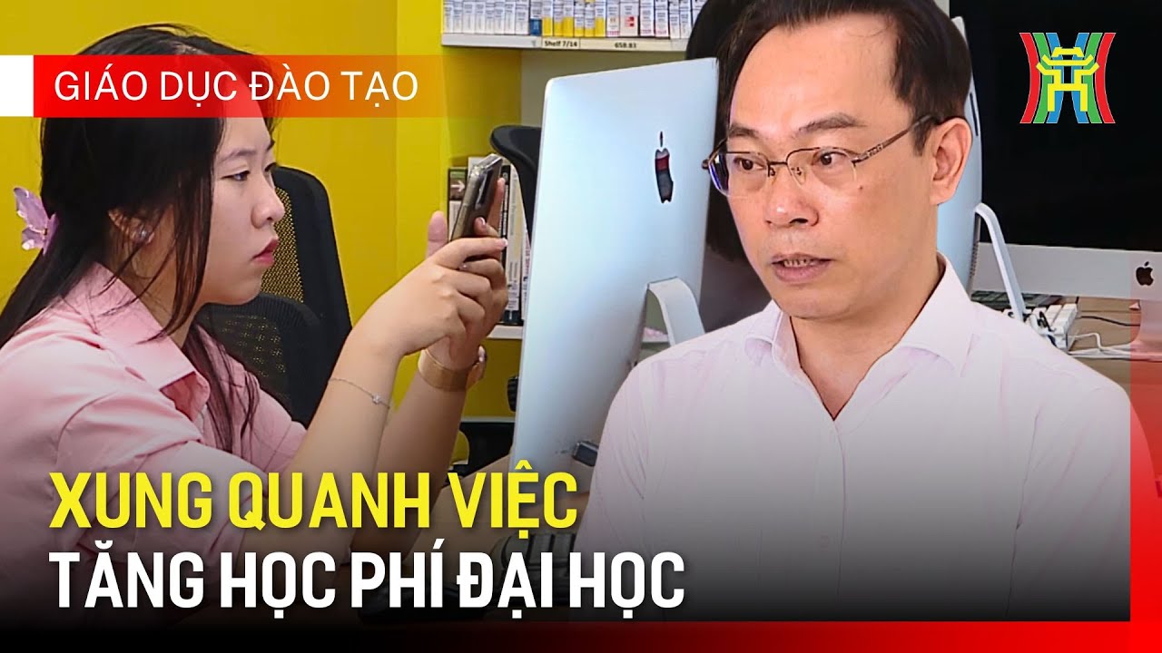 Tăng học phí đại học | Giáo dục và đào tạo - youtube