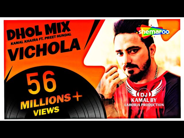 Vichola Dhol Mix Kamal Khaira Ft Preet Hundal Lahoria Production Latest Punjabi Song 2022 class=