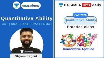 Quantitative Ability Practice Class - V | Unacademy CAT4MBA | Shyam Jagrut