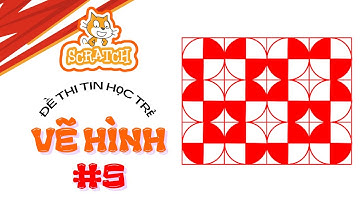 Thử Thách Scratch #5: Hướng Dẫn Giải Đề Thi Tin Học Trẻ - Vẽ Gạch Hoa Văn