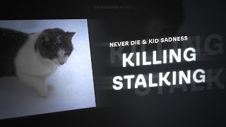 never die & KID SADNESS - Killing Stalking