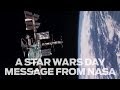 A Star Wars Day Message from NASA