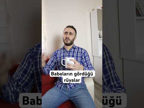 Babaların gördüğü rüyalar