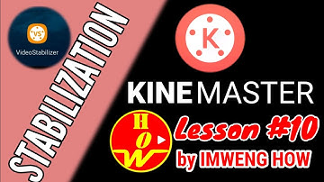 How to Stabilize Video in KineMaster || Video Stabilizer || Tutorial Lesson 10 || (Filipino)