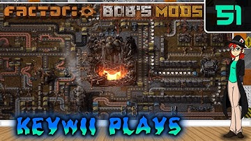 Keywii Plays Factorio (51) Bob