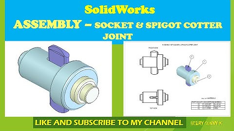 how to design #Assembly #Socket #Spigot #Cotter #Joint #Bill Of #Mat #Solidworks#Hebry Sunny K