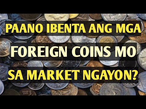 HOW TO SELL YOUR FOREIGN COINS
