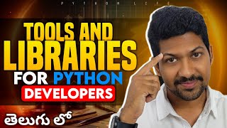 Essential Tools and Libraries for Every Python Developer 
