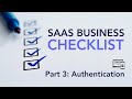 So You Want to Build a SaaS Business - Part 3: Authentication