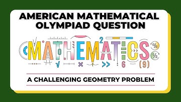 A challenging Geometry Problem | Olympiad question from America | Mathematics
