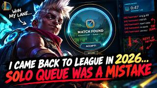 Information I Came Back to League in 2026… Solo Queue Was a Mistake Guide