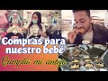 Nos vamos de compras para nuestro bebé | receta chocotejas 😋