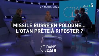 Фото Missile Russe En Pologne... L'OTAN Prête à Riposter ? #cdanslair 27.03.2024