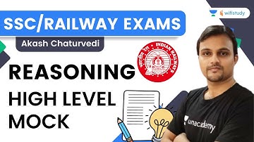 Reasoning High Level Mock | SSC/RAILWAY Exams | Akash Chaturvedi | Wifistudy