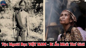 Tộc Người Rục Quảng Bình Việt Nam - Bí Ẩn Nhất Thế Giới
