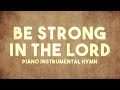 BE STRONG IN THE LORD - Tom Fettke