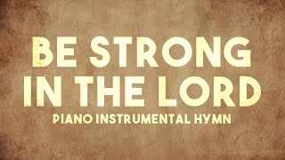 BE STRONG IN THE LORD - Tom Fettke