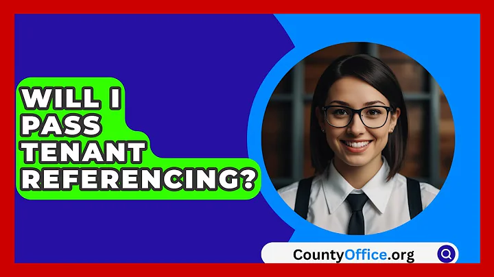 Will I Pass Tenant Referencing? - CountyOffice.org