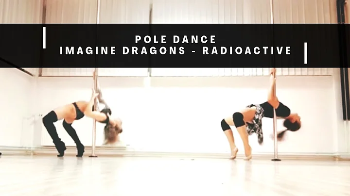 Pole dance choreography - Imagine dragons/Radioact...