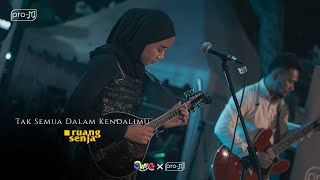Download Lagu Ruang Senja - Tak Semua Dalam Kendalimu (Live from SWAG event) MP3