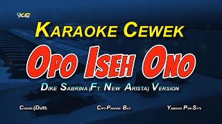 OPO ISEH ONO - DIKE SABRINA VERSION (Karoake Lirik ) Opo Iseh Ono Wong Seng Purun Nompo - TIK TOK