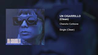 Chencho Corleone - Un Cigarrillo (Clean Version)
